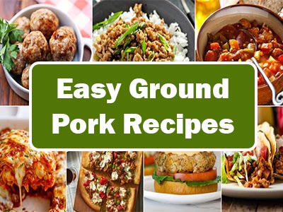 Easy Ground Pork Recipes