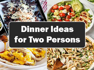 37 Easy Dinner Ideas for Two to Impress Your Special Someone